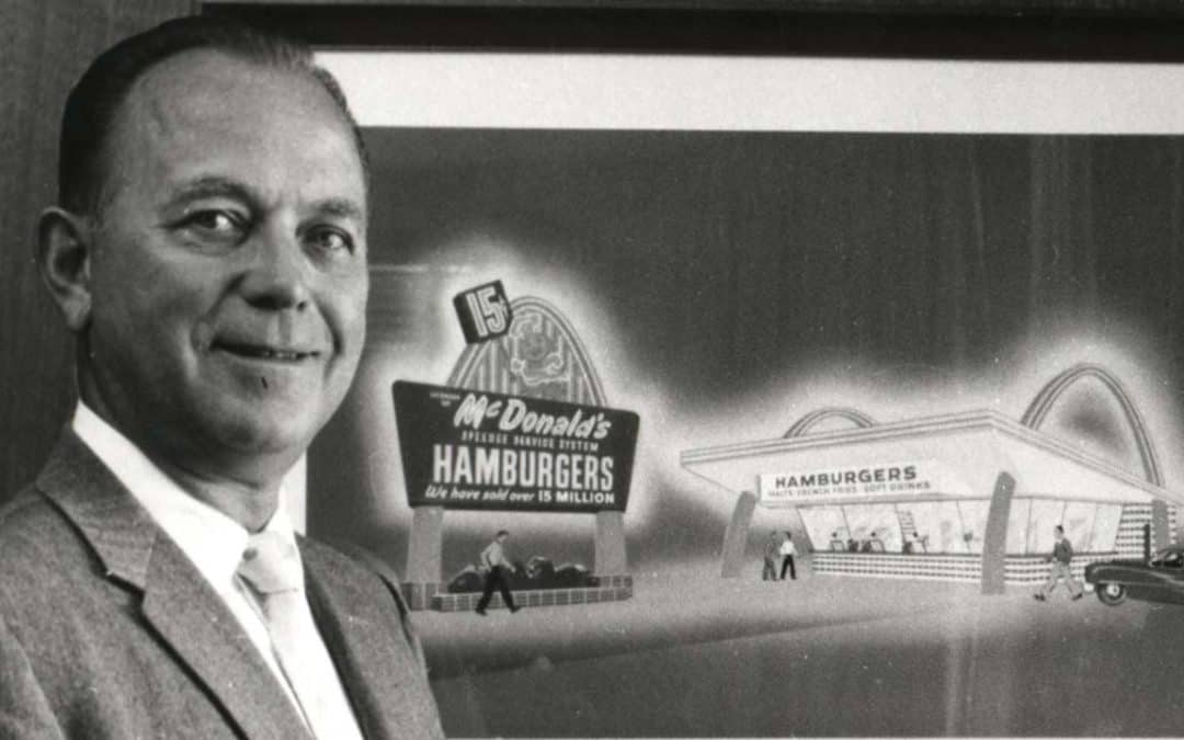 Ray Kroc’s Strategy: The Playbook For Today’s Top Restaurant Brands